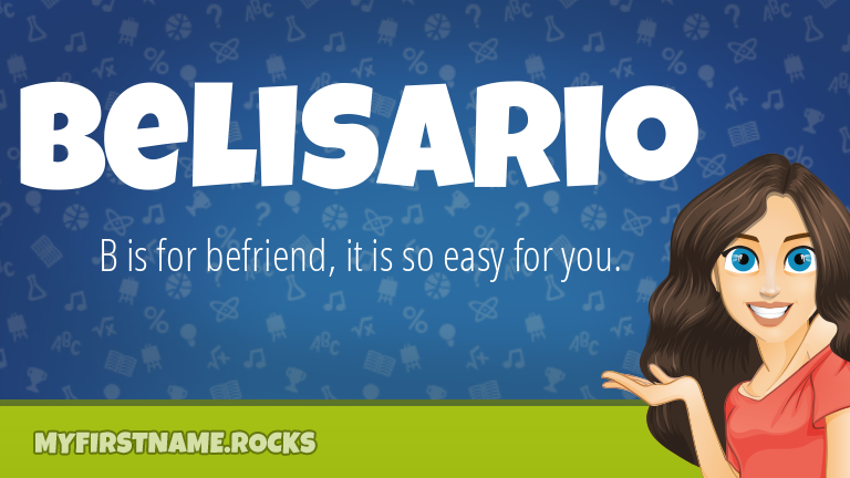 My First Name Belisario Rocks!