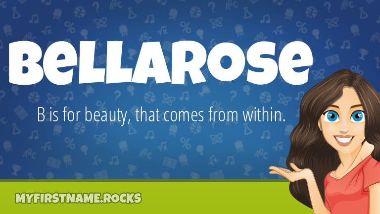 My First Name Bellarose Rocks!