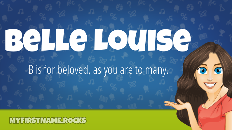 My First Name Belle Louise Rocks!