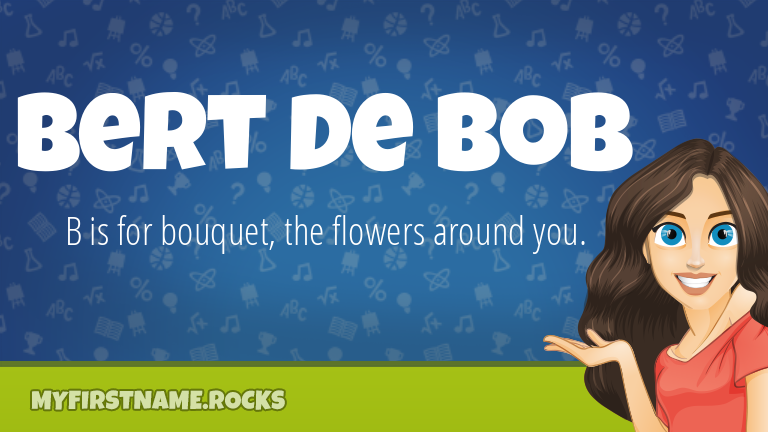 My First Name Bert De Bob Rocks!