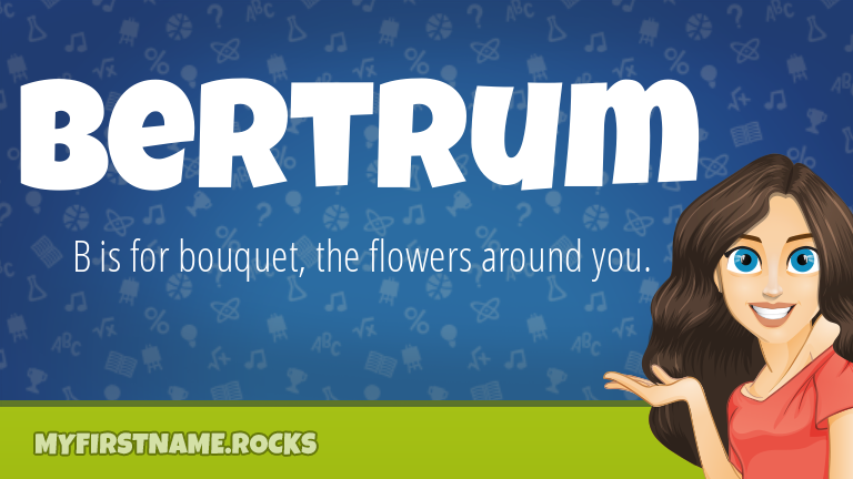 My First Name Bertrum Rocks!