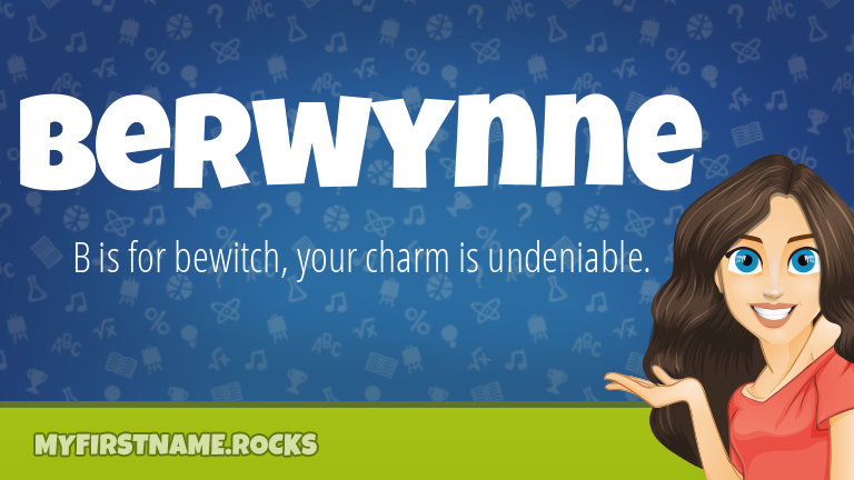 My First Name Berwynne Rocks!