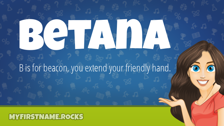 My First Name Betana Rocks!