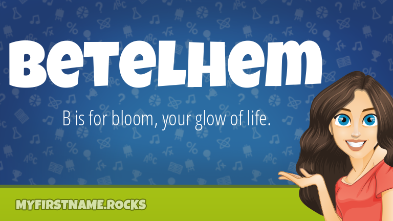 My First Name Betelhem Rocks!