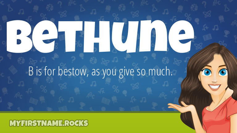 My First Name Bethune Rocks!