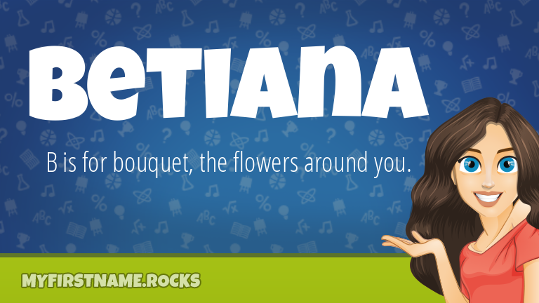 My First Name Betiana Rocks!