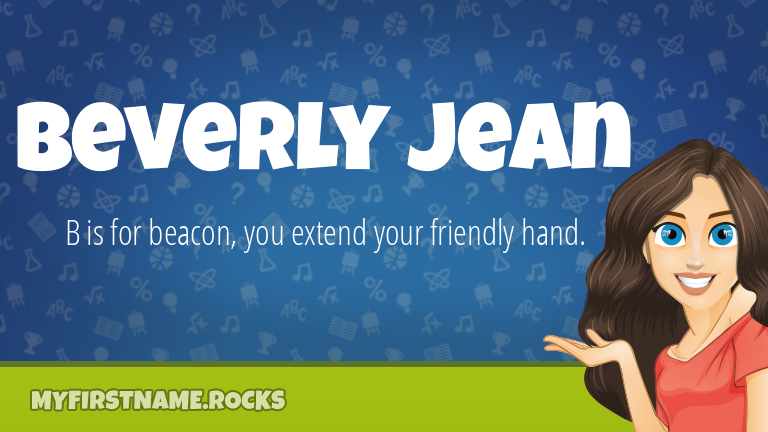 My First Name Beverly Jean Rocks!