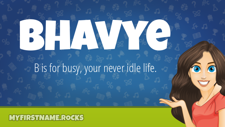 My First Name Bhavye Rocks!