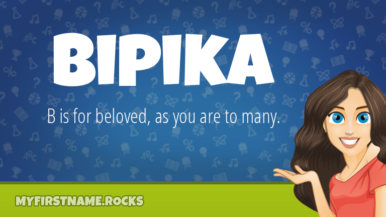 My First Name Bipika Rocks!
