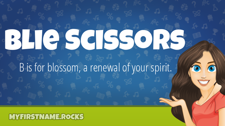 My First Name Blie Scissors Rocks!