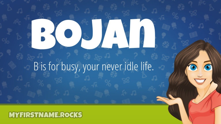 My First Name Bojan Rocks!