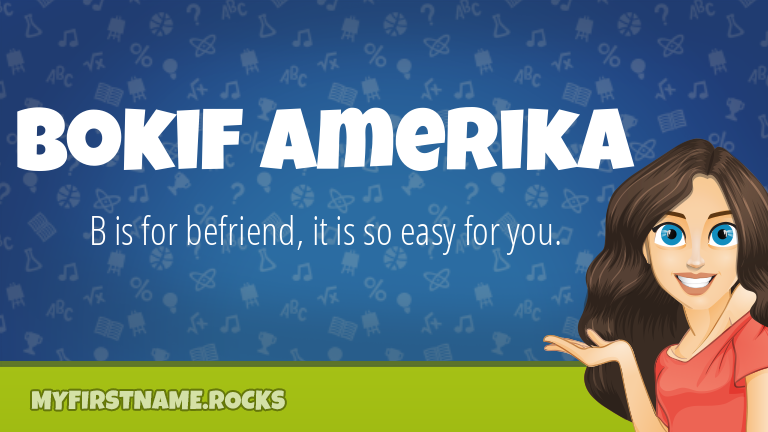 My First Name Bokif Amerika Rocks!