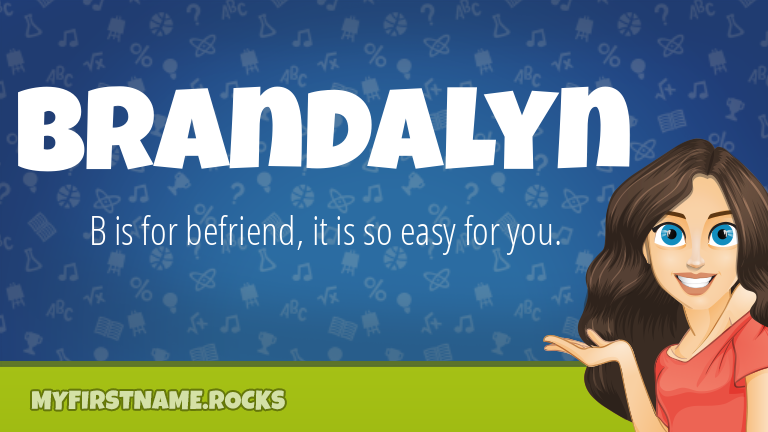 My First Name Brandalyn Rocks!