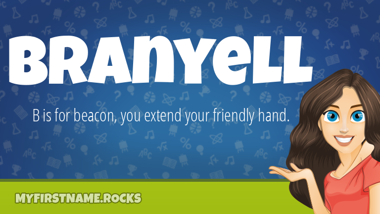 My First Name Branyell Rocks!