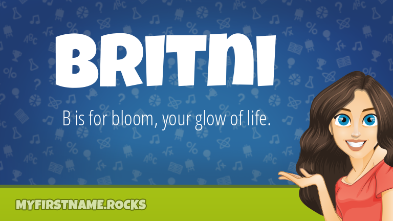My First Name Britni Rocks!