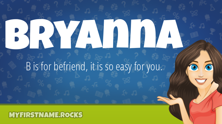 My First Name Bryanna Rocks!