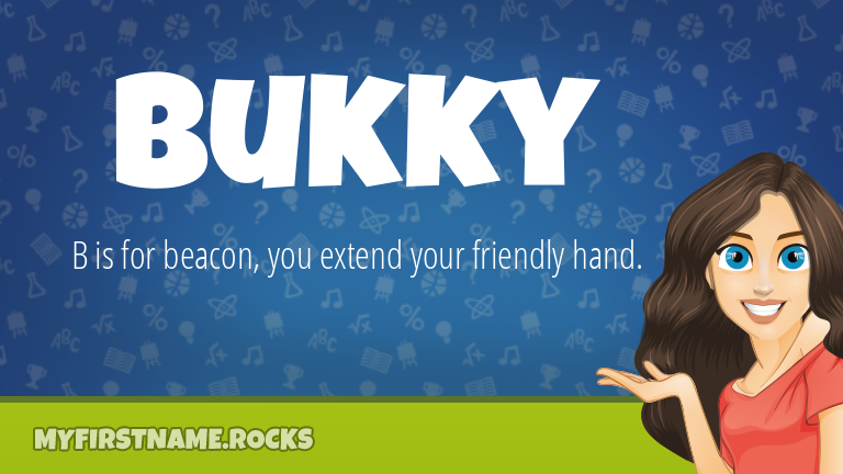 My First Name Bukky Rocks!
