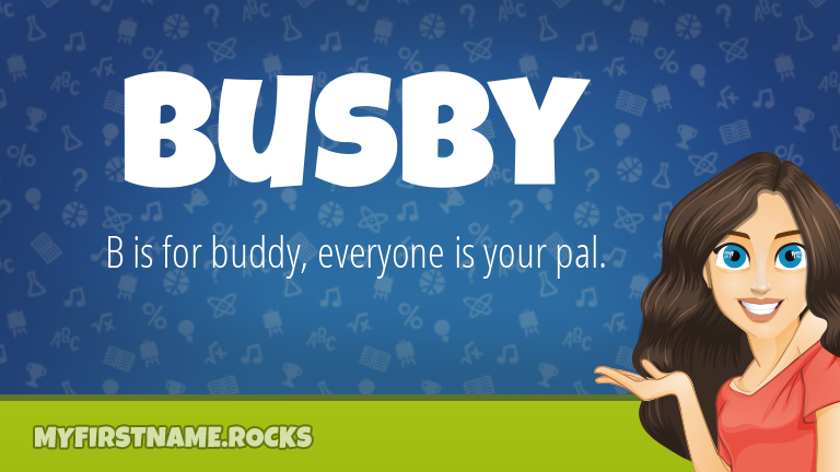 My First Name Busby Rocks!