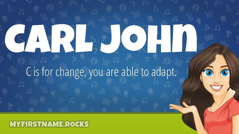 My First Name Carl John Rocks!