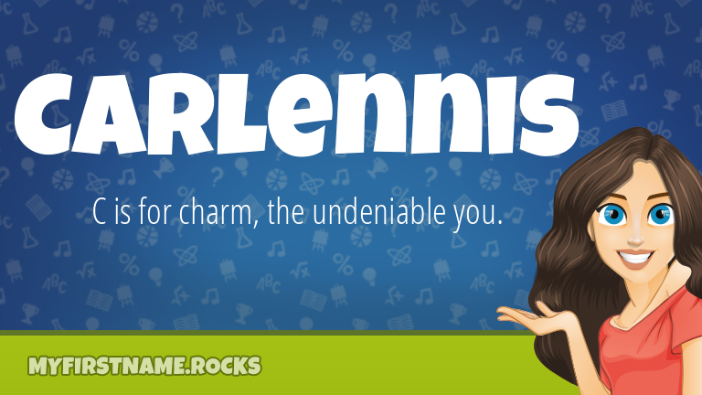 My First Name Carlennis Rocks!