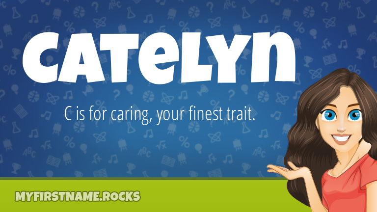My First Name Catelyn Rocks!