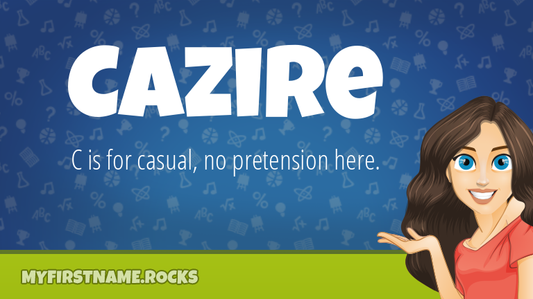 My First Name Cazire Rocks!