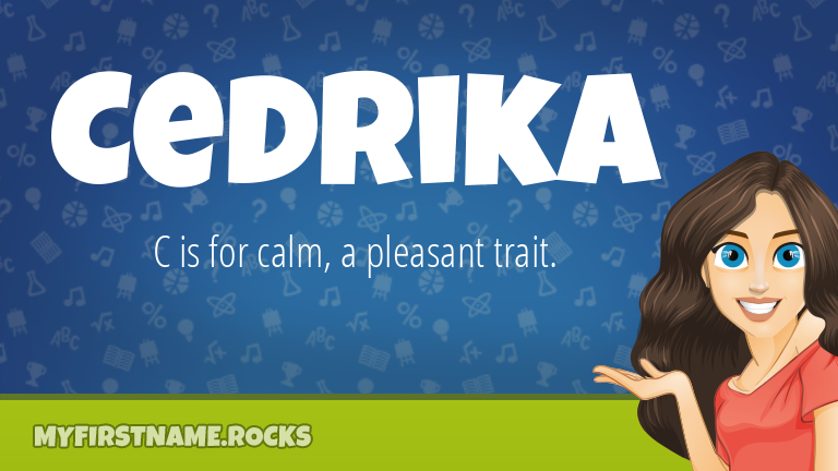 My First Name Cedrika Rocks!