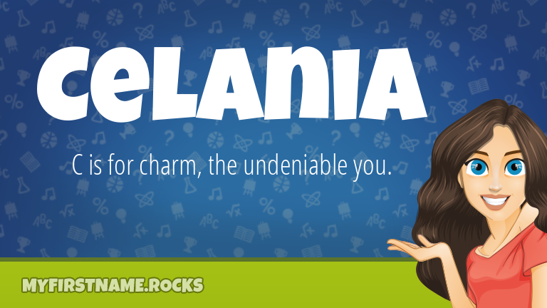 My First Name Celania Rocks!