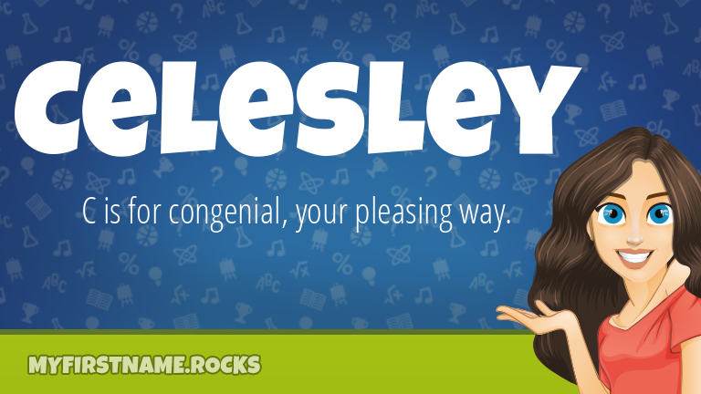 My First Name Celesley Rocks!