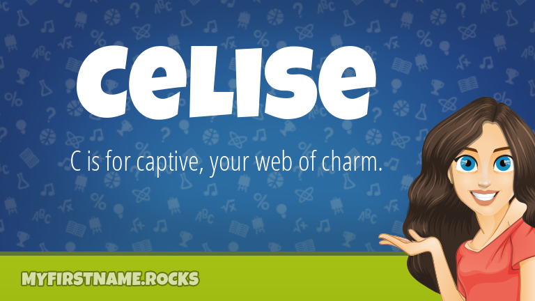 My First Name Celise Rocks!