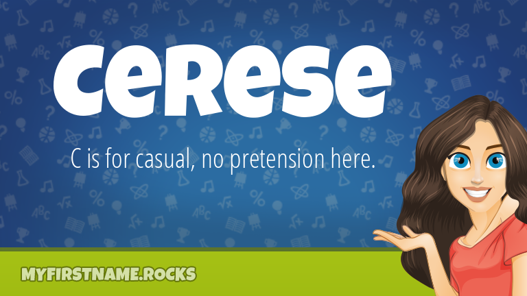 My First Name Cerese Rocks!