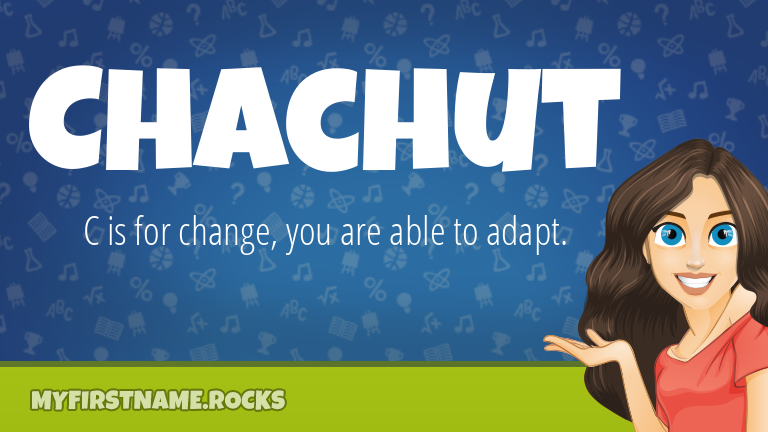 My First Name Chachut Rocks!