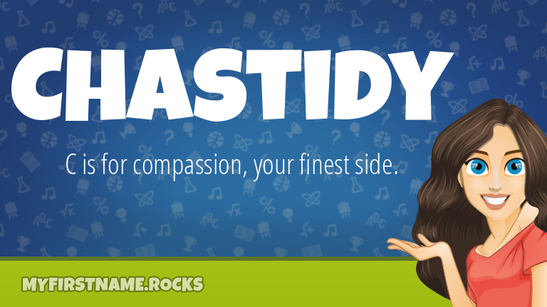 My First Name Chastidy Rocks!