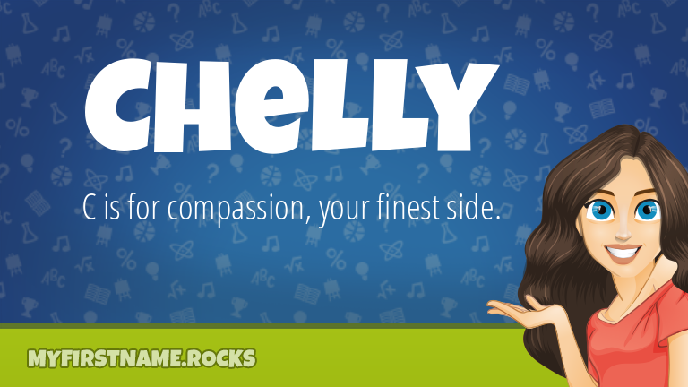 My First Name Chelly Rocks!