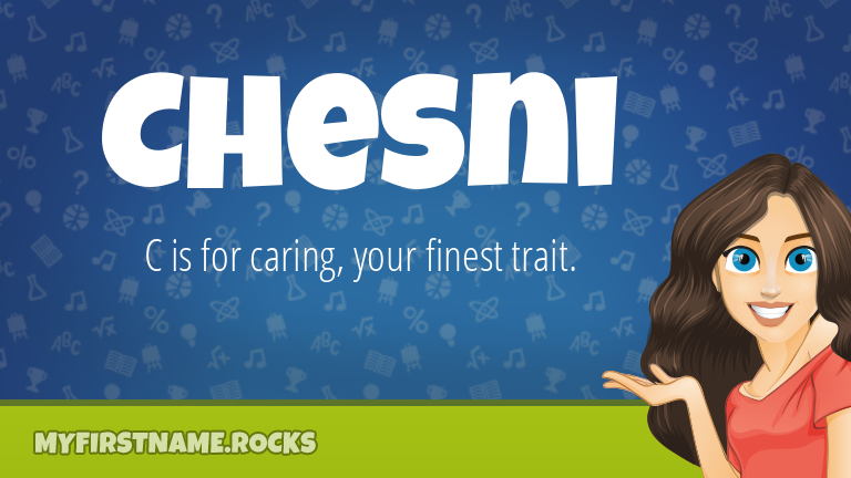 My First Name Chesni Rocks!