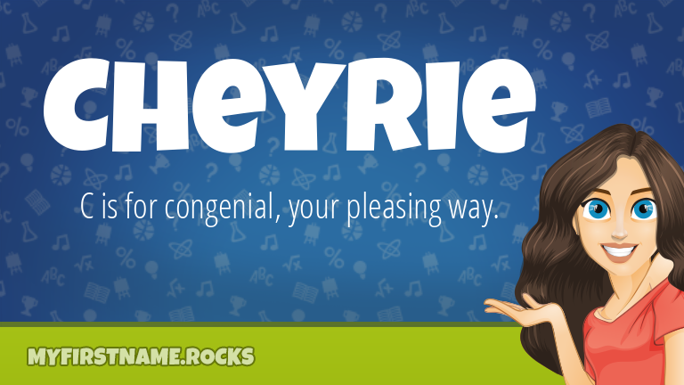 My First Name Cheyrie Rocks!