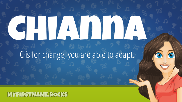 My First Name Chianna Rocks!
