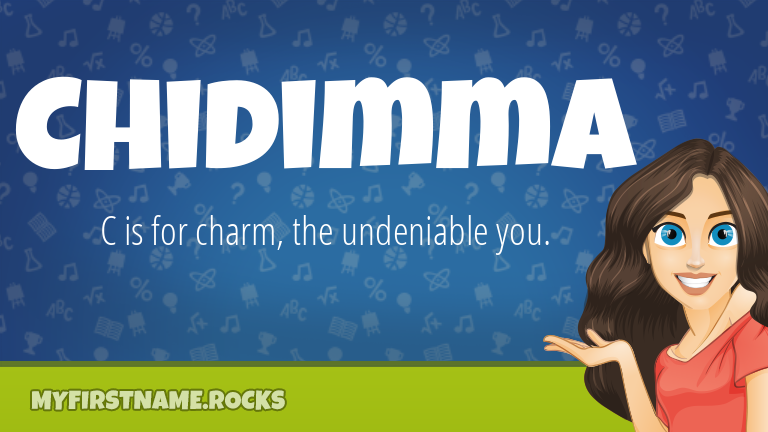 My First Name Chidimma Rocks!