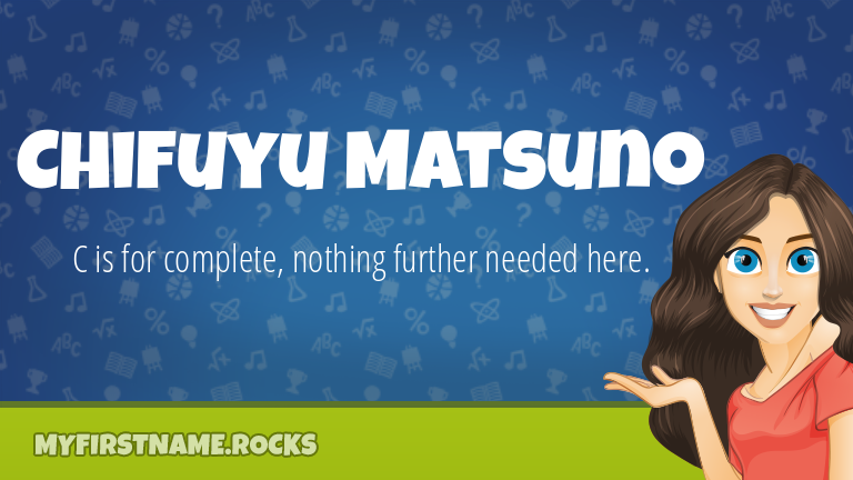 My First Name Chifuyu Matsuno Rocks!