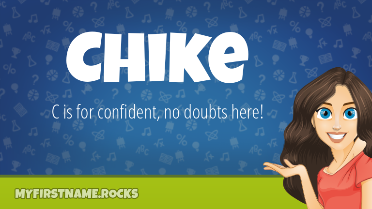 My First Name Chike Rocks!