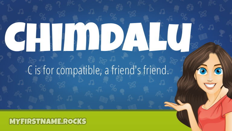 My First Name Chimdalu Rocks!
