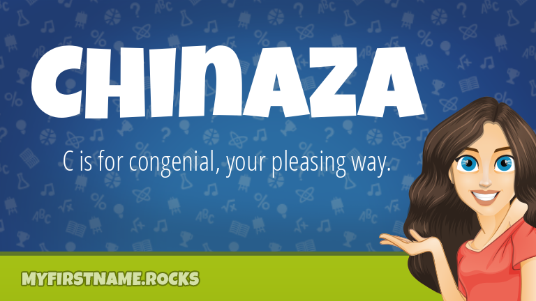 My First Name Chinaza Rocks!