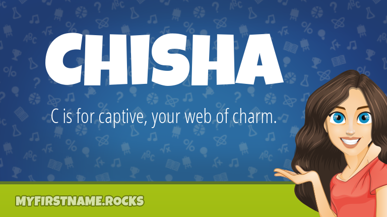My First Name Chisha Rocks!
