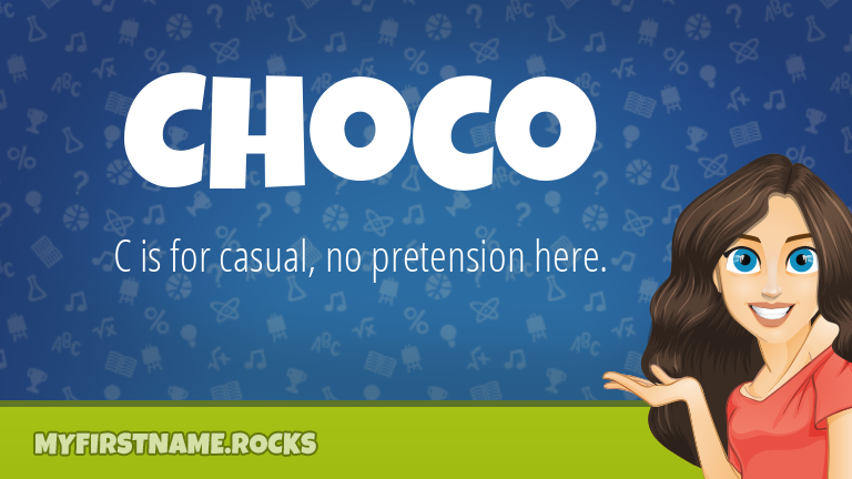 My First Name Choco Rocks!