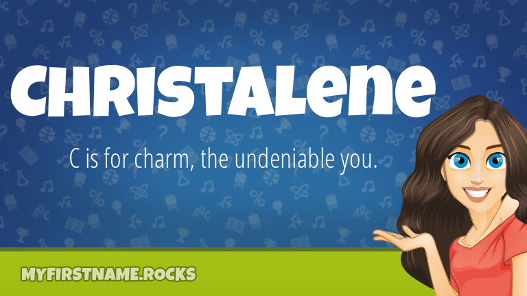 My First Name Christalene Rocks!