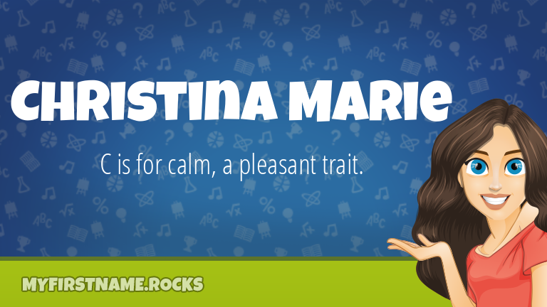 My First Name Christina Marie Rocks!