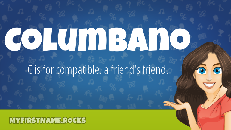 My First Name Columbano Rocks!