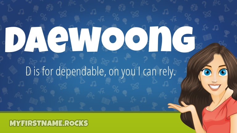 My First Name Daewoong Rocks!
