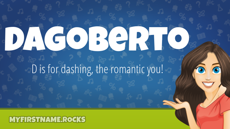 My First Name Dagoberto Rocks!