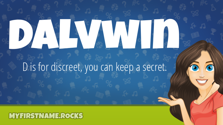 My First Name Dalvwin Rocks!